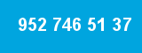 952 746 51 37